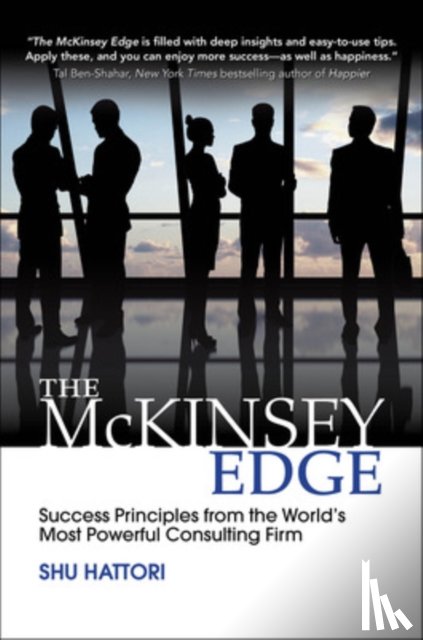 Hattori, Shu - The McKinsey Edge: Success Principles from the World’s Most Powerful Consulting Firm