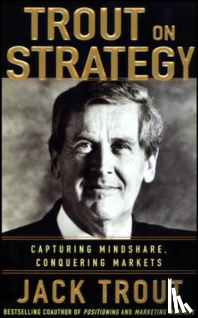 Trout, Jack - Jack Trout on Strategy