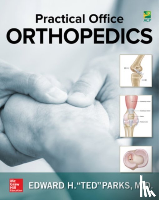 Parks, Edward (Ted) - Practical Office Orthopedics