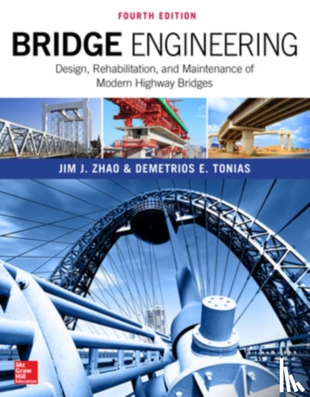 Zhao, Jim, Tonias, Demetrios - Bridge Engineering: Design, Rehabilitation, and Maintenance of Modern Highway Bridges, Fourth Edition