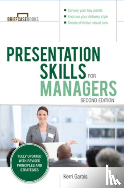 Garbis, Kerri - Presentation Skills For Managers, Second Edition