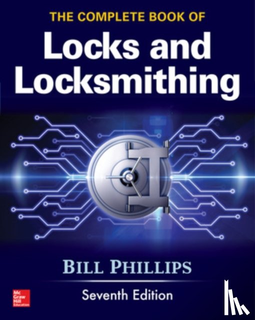 Phillips, Bill - The Complete Book of Locks and Locksmithing, Seventh Edition
