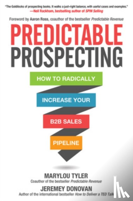 Tyler, Marylou, Donovan, Jeremey - Predictable Prospecting: How to Radically Increase Your B2B Sales Pipeline