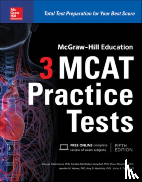 Hademenos, George, McCloskey Campbell, Candice, Murphree, Shaun, Warner, Jennifer - McGraw-Hill Education 3 MCAT Practice Tests, Third Edition