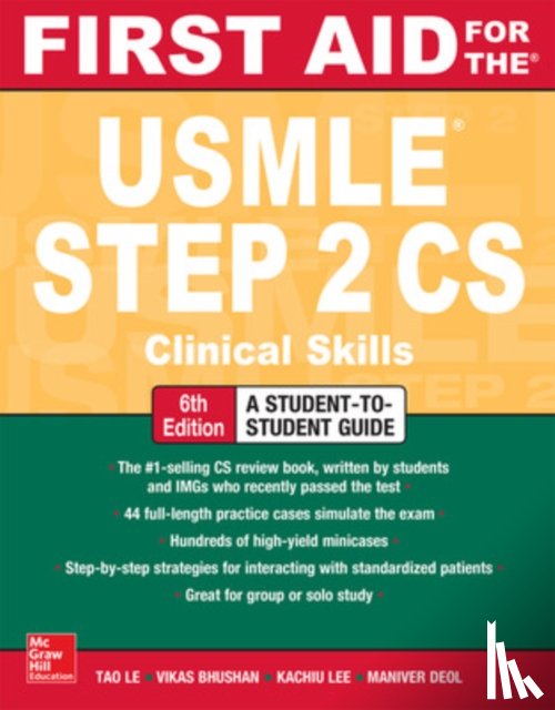 Le, Tao, Bhushan, Vikas - First Aid for the USMLE Step 2 CS, Sixth Edition
