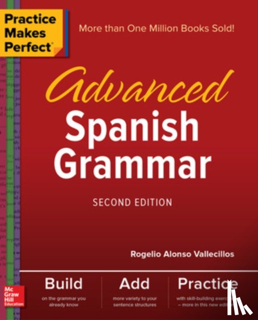 Vallecillos, Rogelio - Practice Makes Perfect: Advanced Spanish Grammar, Second Edition