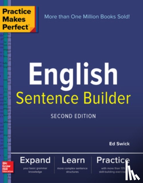 Swick, Ed - Practice Makes Perfect English Sentence Builder, Second Edition
