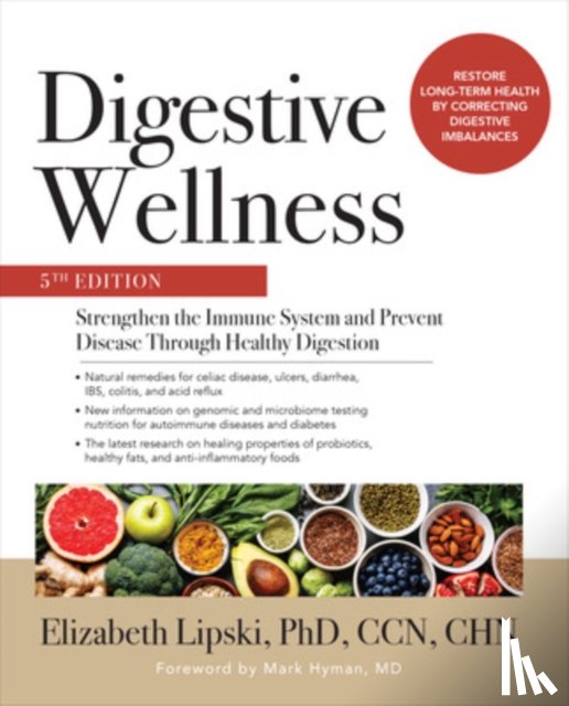 Lipski, Elizabeth - Digestive Wellness: Strengthen the Immune System and Prevent Disease Through Healthy Digestion, Fifth Edition