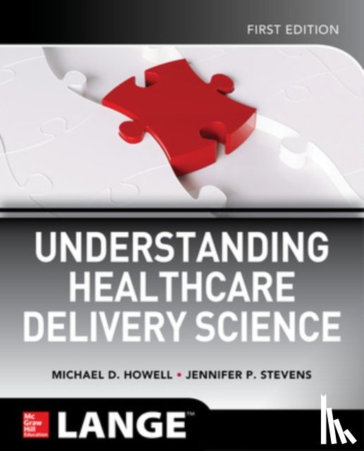 Howell, Michael, Stevens, Jennifer - Understanding Healthcare Delivery Science