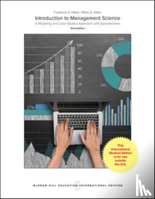 Hillier, Frederick, Hillier, Mark - ISE Introduction to Management Science: A Modeling and Case Studies Approach with Spreadsheets