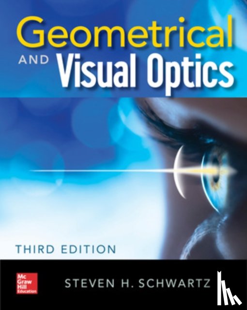 Schwartz, Steven - Geometrical and Visual Optics, Third Edition