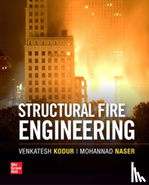 Kodur, Venkatesh, Naser, Mohannad - Structural Fire Engineering