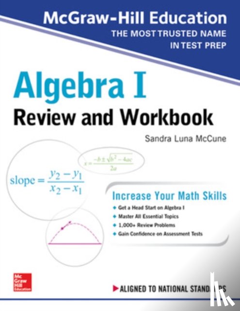McCune, Sandra Luna - McGraw-Hill Education Algebra I Review and Workbook