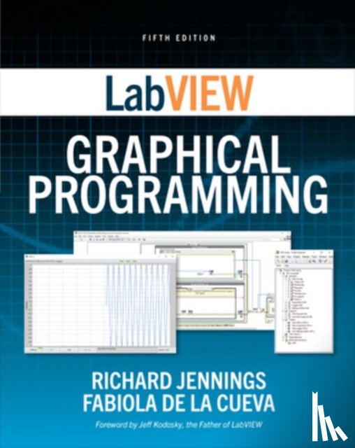 Jennings, Richard, De la Cueva, Fabiola - LabVIEW Graphical Programming, Fifth Edition