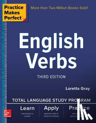 Gray, Loretta - Practice Makes Perfect: English Verbs, Third Edition