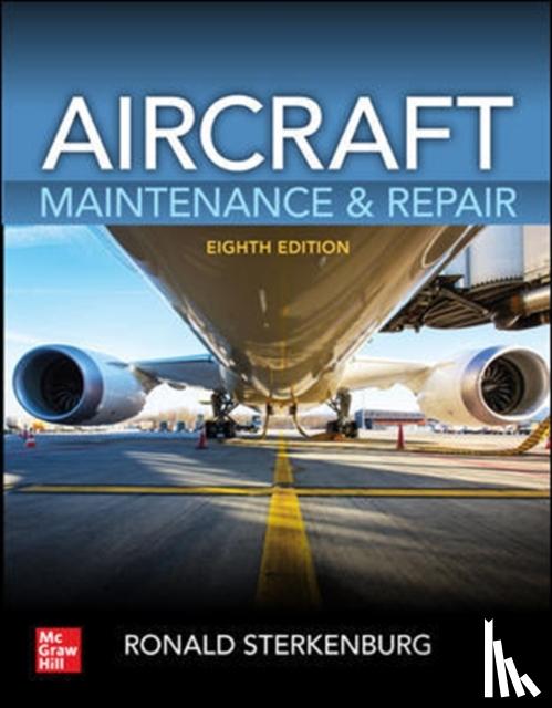 Sterkenburg, Ronald, Kroes, Michael - Aircraft Maintenance & Repair, Eighth Edition