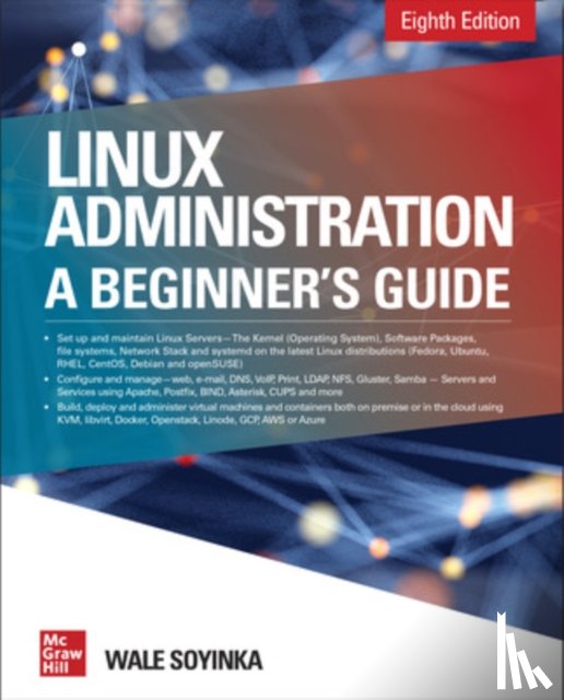 Soyinka, Wale - Linux Administration: A Beginner's Guide, Eighth Edition