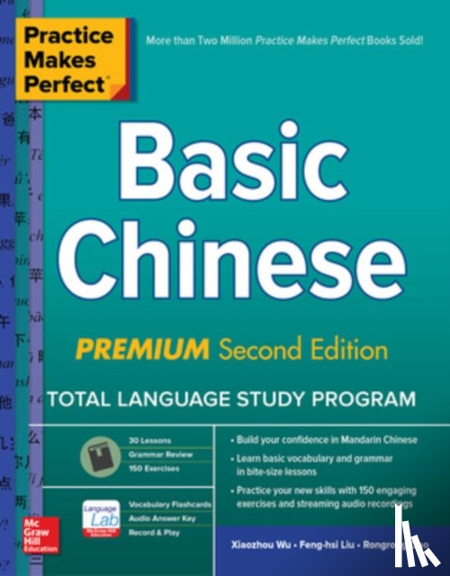 Wu, Xiaozhou, Liu, Feng-hsi, Liao, Rongrong - Practice Makes Perfect: Basic Chinese, Premium Second Edition