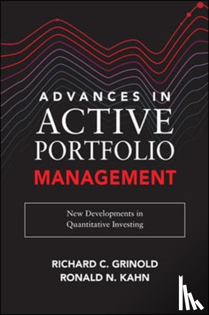Grinold, Richard, Kahn, Ronald - Advances in Active Portfolio Management: New Developments in Quantitative Investing