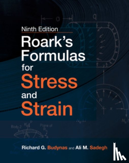 Budynas, Richard, Sadegh, Ali - Roark's Formulas for Stress and Strain, 9E