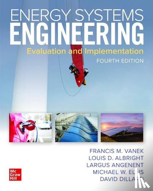 Vanek, Francis, Albright, Louis, Angenent, Largus, Ellis, Michael W. - Energy Systems Engineering: Evaluation and Implementation, Fourth Edition