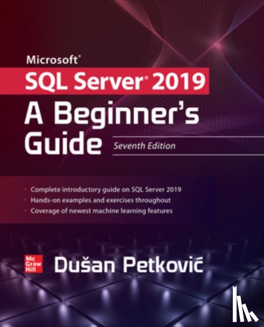 Petkovic, Dusan - Microsoft SQL Server 2019: A Beginner's Guide, Seventh Edition