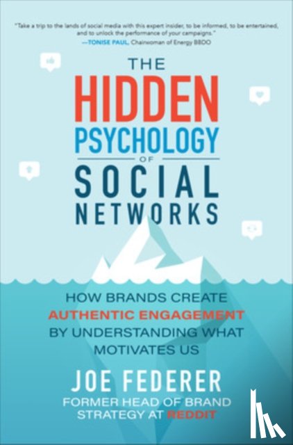 Federer, Joe - The Hidden Psychology of Social Networks: How Brands Create Authentic Engagement by Understanding What Motivates Us