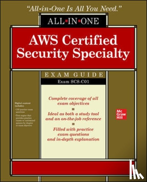 Pierce, Tracy, Kodandaramaiah, Aravind, Rosa, Alex, Koike, Rafael - AWS Certified Security Specialty All-in-One Exam Guide (Exam SCS-C01)