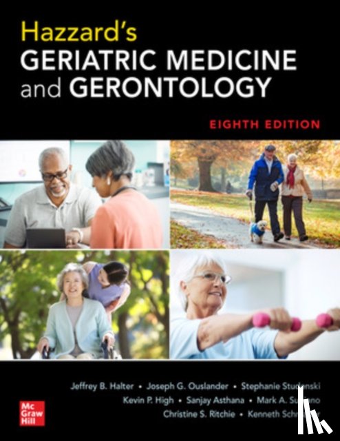 Halter, Jeffrey, Ouslander, Joseph, Studenski, Stephanie - Hazzard's Geriatric Medicine and Gerontology, Eighth Edition
