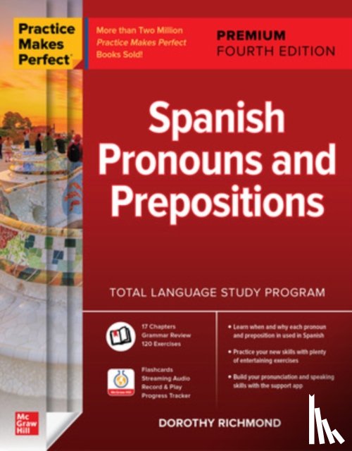 Richmond, Dorothy - Practice Makes Perfect: Spanish Pronouns and Prepositions, Premium Fourth Edition
