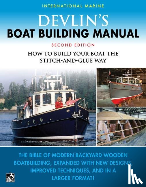 Devlin, Samual - Devlin's Boat Building Manual: How to Build Your Boat the Stitch-and-Glue Way, Second Edition