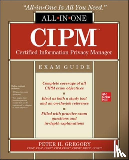 Gregory, Peter - CIPM Certified Information Privacy Manager All-in-One Exam Guide