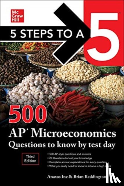Inc., Anaxos, Reddington, Brian - 5 Steps to a 5: 500 AP Microeconomics Questions to Know by Test Day, Third Edition