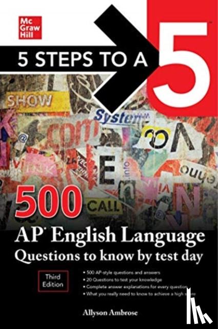 Ambrose, Allyson - 5 Steps to a 5: 500 AP English Language Questions to Know by Test Day, Third Edition