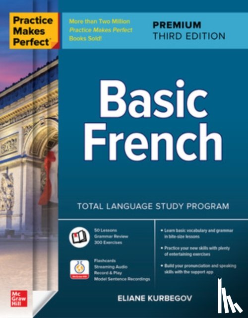 Kurbegov, Eliane - Practice Makes Perfect: Basic French, Premium Third Edition