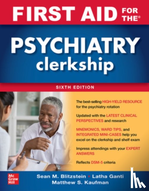 Ganti, Latha, Kaufman, Matthew, Blitzstein, Sean - First Aid for the Psychiatry Clerkship, Sixth Edition