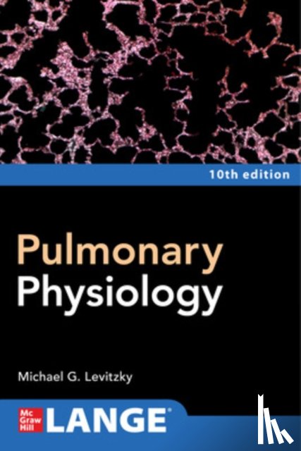 Levitzky, Michael - Pulmonary Physiology, Tenth Edition