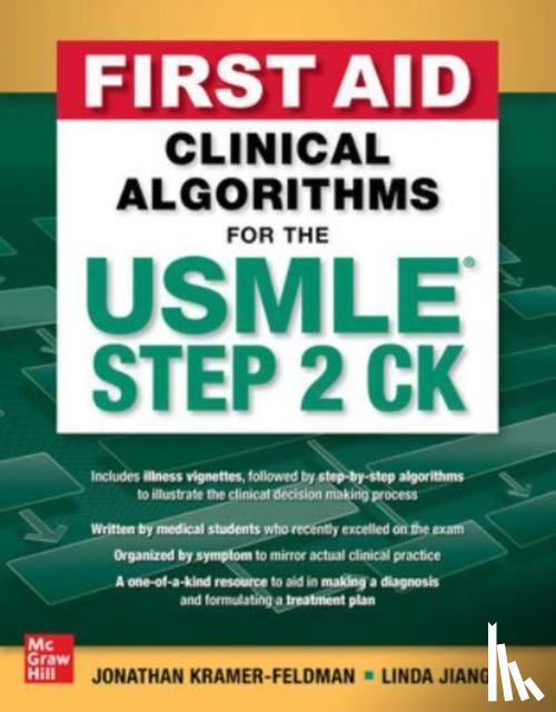 Kramer-Feldman, Jonathan, Jiang, Linda - First Aid Clinical Algorithms for the USMLE Step 2 CK
