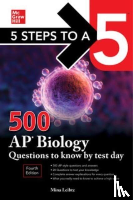 Lebitz, Mina - 5 Steps to a 5: 500 AP Biology Questions to Know by Test Day, Fourth Edition