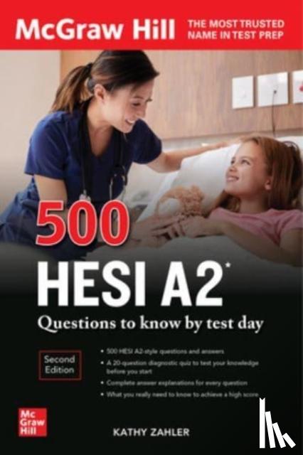 Zahler, Kathy - 500 HESI A2 Questions to Know by Test Day, Second Edition