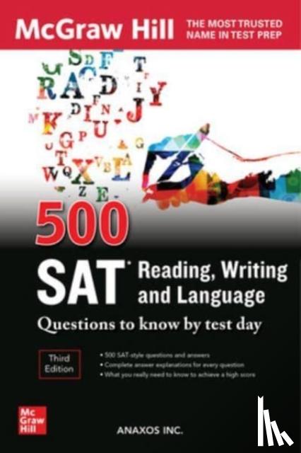 Inc., Anaxos - 500 SAT Reading, Writing and Language Questions to Know by Test Day, Third Edition