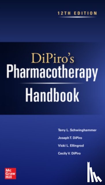 Schwinghammer, Terry, DiPiro, Joseph, Ellingrod, Vicki, DiPiro, Cecily - DiPiro's Pharmacotherapy Handbook