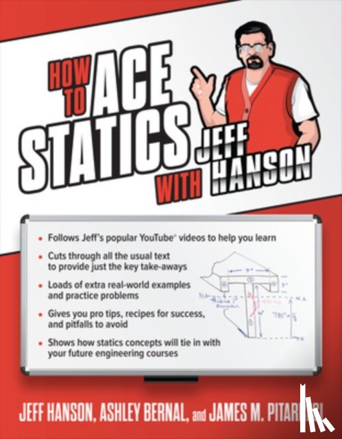 Hanson, Jeff, Bernal, Ashley, Pitarresi, James M. - How to Ace Statics with Jeff Hanson