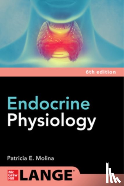 Molina, Patricia - Endocrine Physiology, Sixth Edition