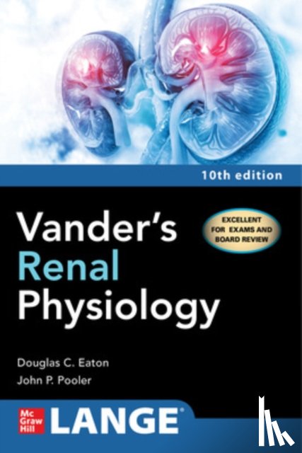 Eaton, Douglas, Pooler, John - Vander's Renal Physiology, Tenth Edition