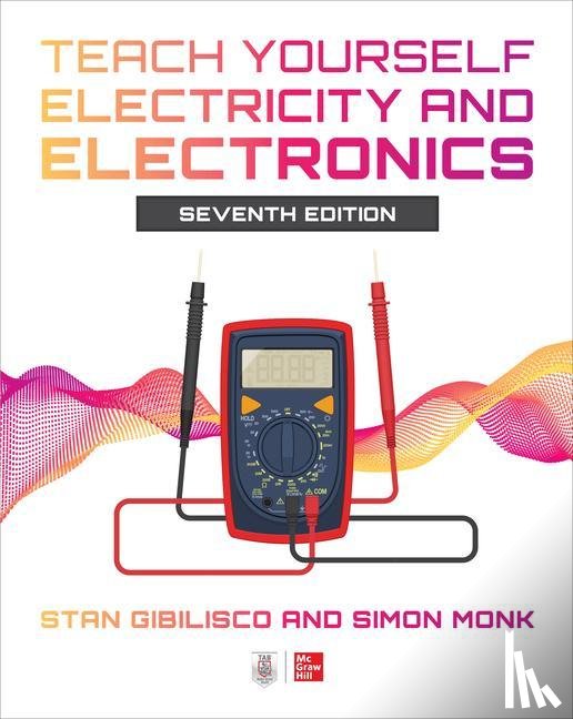 Gibilisco, Stan, Monk, Simon - Teach Yourself Electricity and Electronics, Seventh Edition