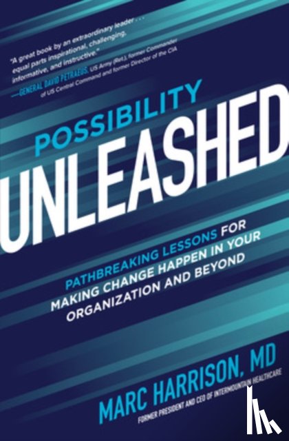 Harrison, Marc - Possibility Unleashed: Pathbreaking Lessons for Making Change Happen in Your Organization and Beyond