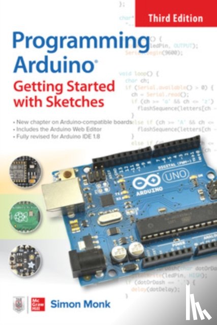 Monk, Simon - Programming Arduino: Getting Started with Sketches, Third Edition