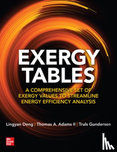 Deng, Lingyan, Adams II, Thomas A., Gundersen, Truls - Exergy Tables: A Comprehensive Set of Exergy Values to Streamline Energy Efficiency Analysis