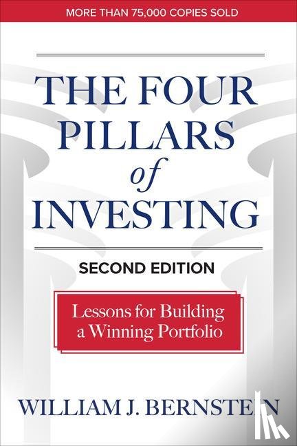 Bernstein, William - The Four Pillars of Investing, Second Edition: Lessons for Building a Winning Portfolio